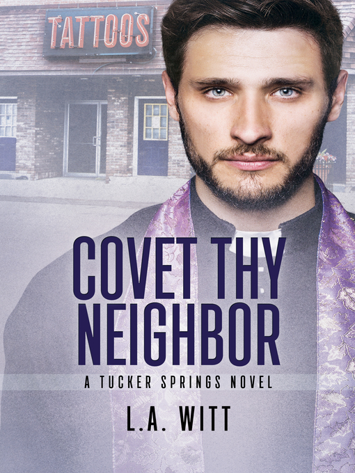 Title details for Covet Thy Neighbor by L.A. Witt - Available